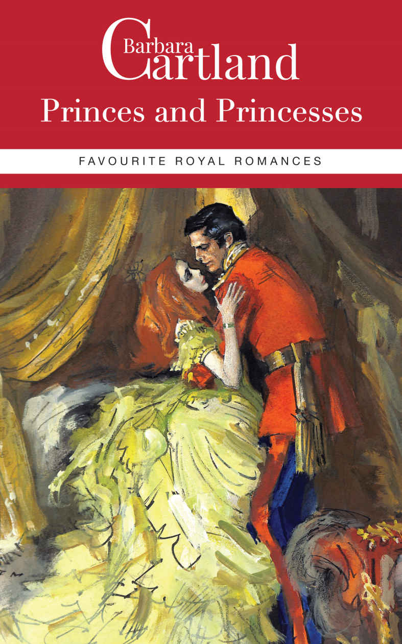 Princes and Princesses: Favourite Royal Romances