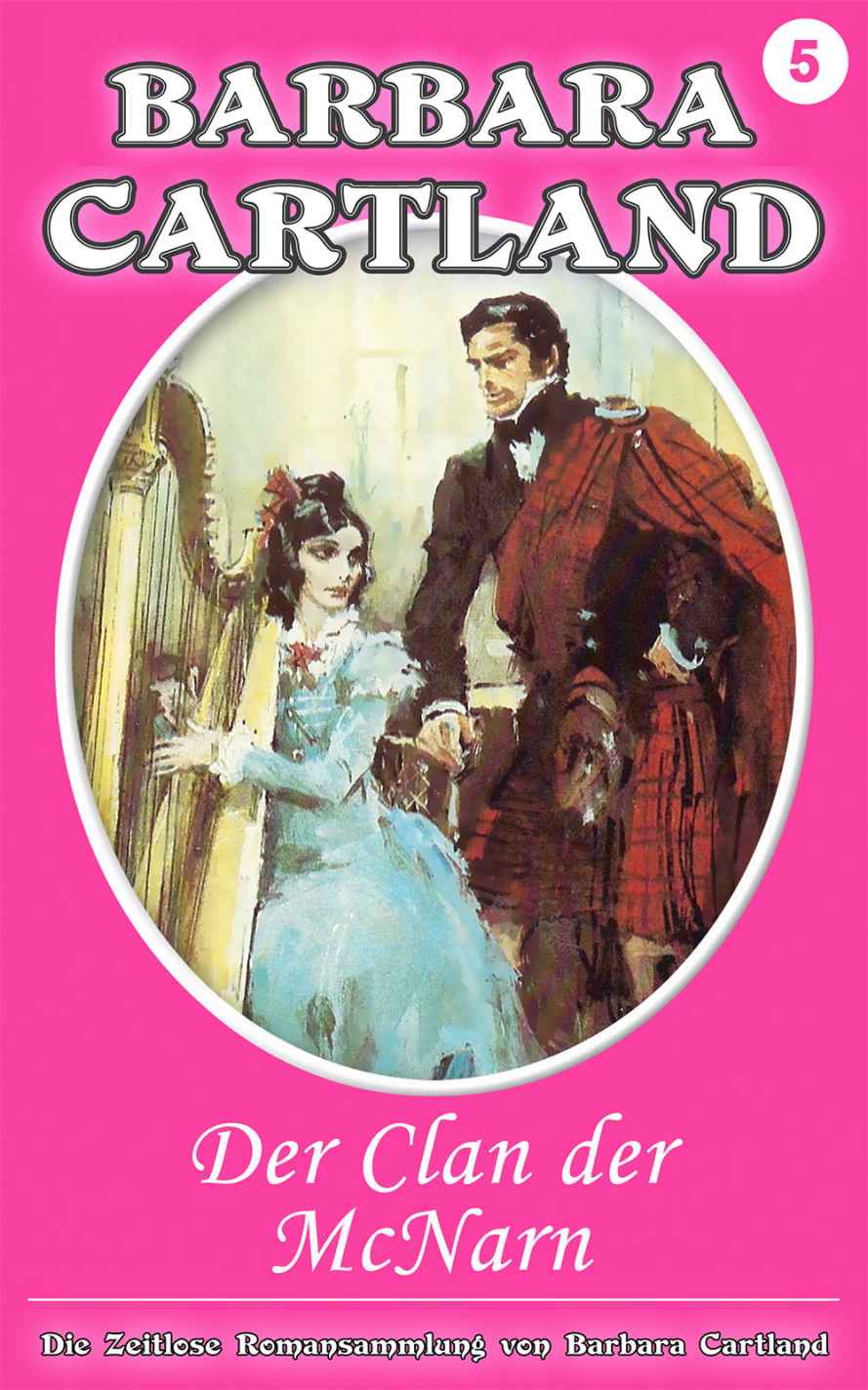 05. Der Clan der McNarn (Die zeitlose Romansammlung von Barbara Cartland) (German Edition)