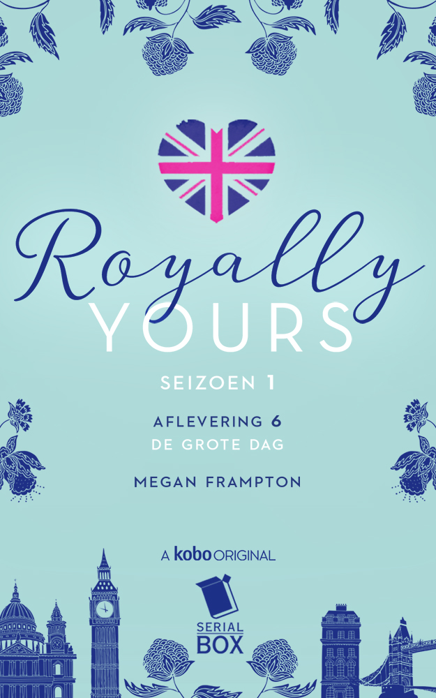 Royally Yours - Aflevering 6: De grote dag door Megan Frampton