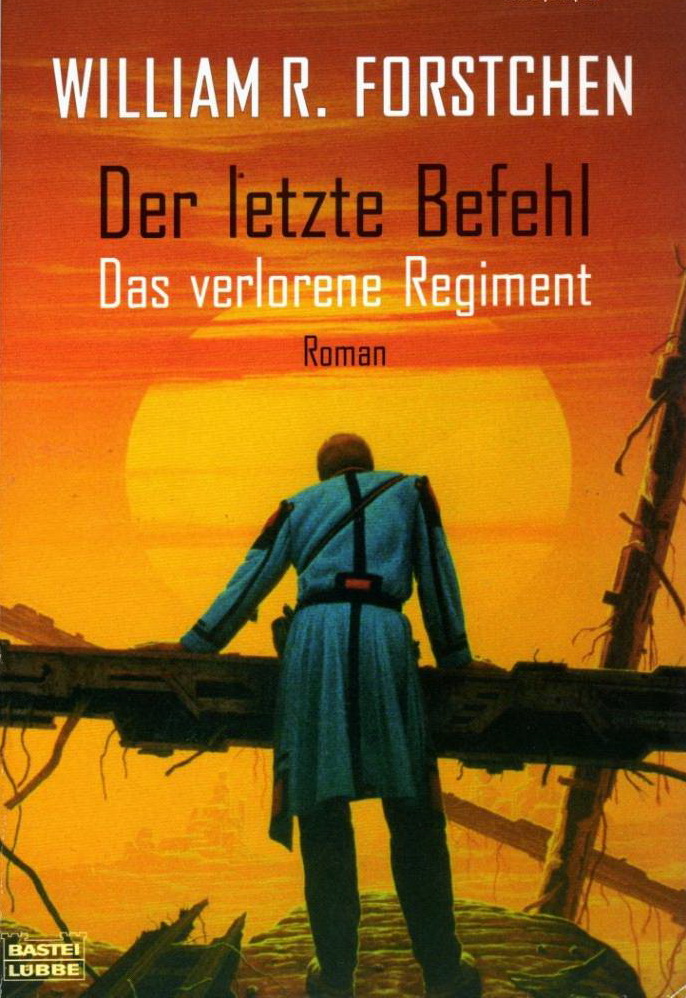 Das verlorene Regiment 01 - Der letzte Befehl