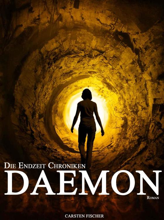 Die Endzeit Chroniken 04 - Dämon