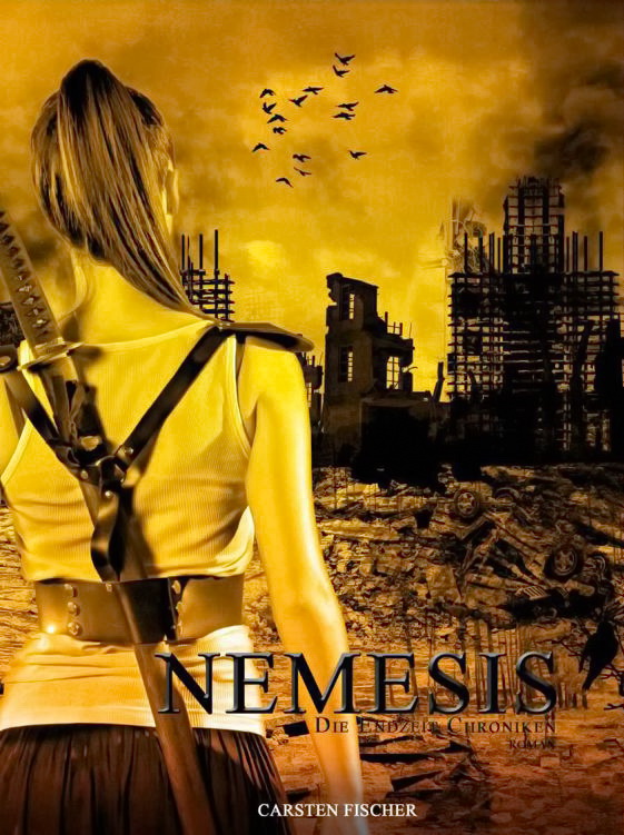 Die Endzeit Chroniken 03 - Nemesis