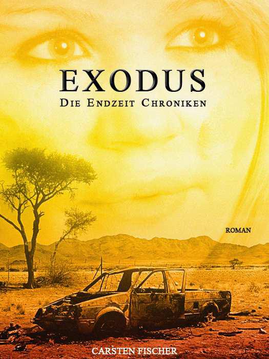 Die Endzeit Chroniken 01 - Exodus