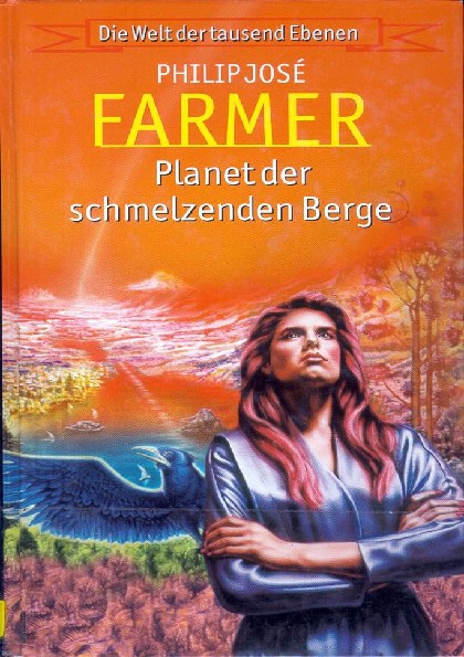 die welt der tausend ebenen 05 - planet der schmelzenden berge - philip jose farmer