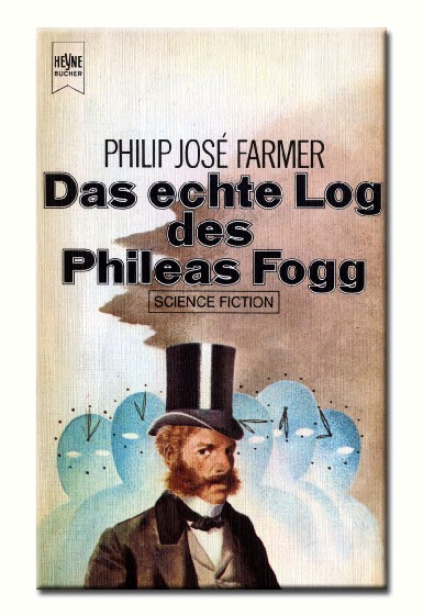 das echte log des phileas fogg - philip jose farmer