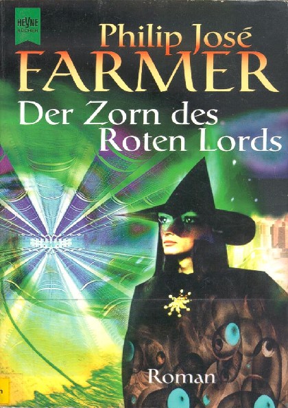 die welt der tausend ebenen 06 - der zorn des roten lords - philip jose farmer