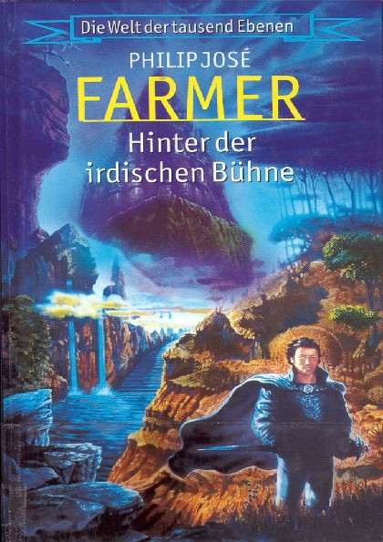 die welt der tausend ebenen 04 - hinter der irdischen bühne - philip jose farmer