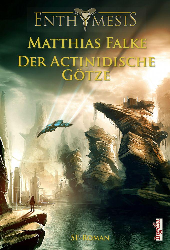Exploration 02.2 - Der Actinidische Götze