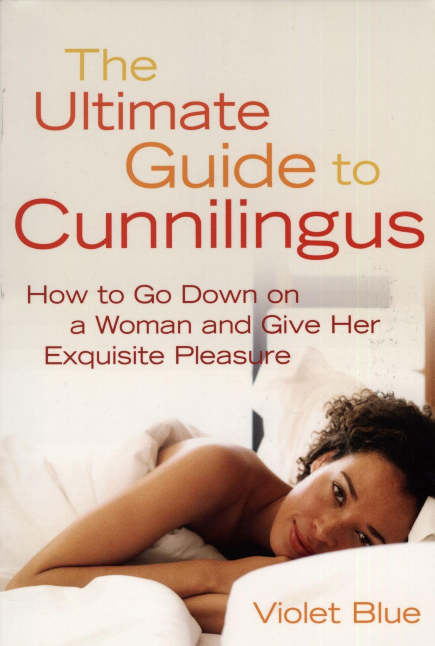 The Ultimate Guide to Cunnilingus