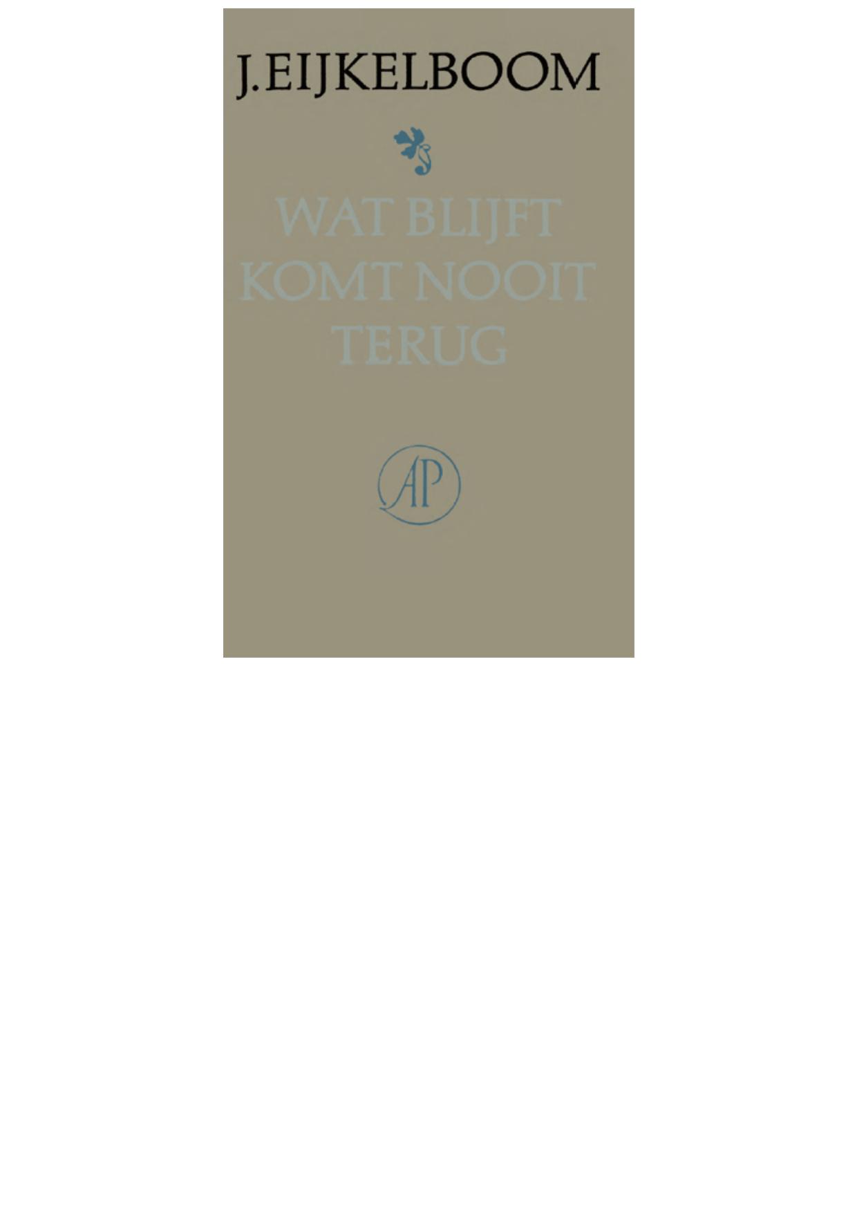 Wat blijft komt nooit terug