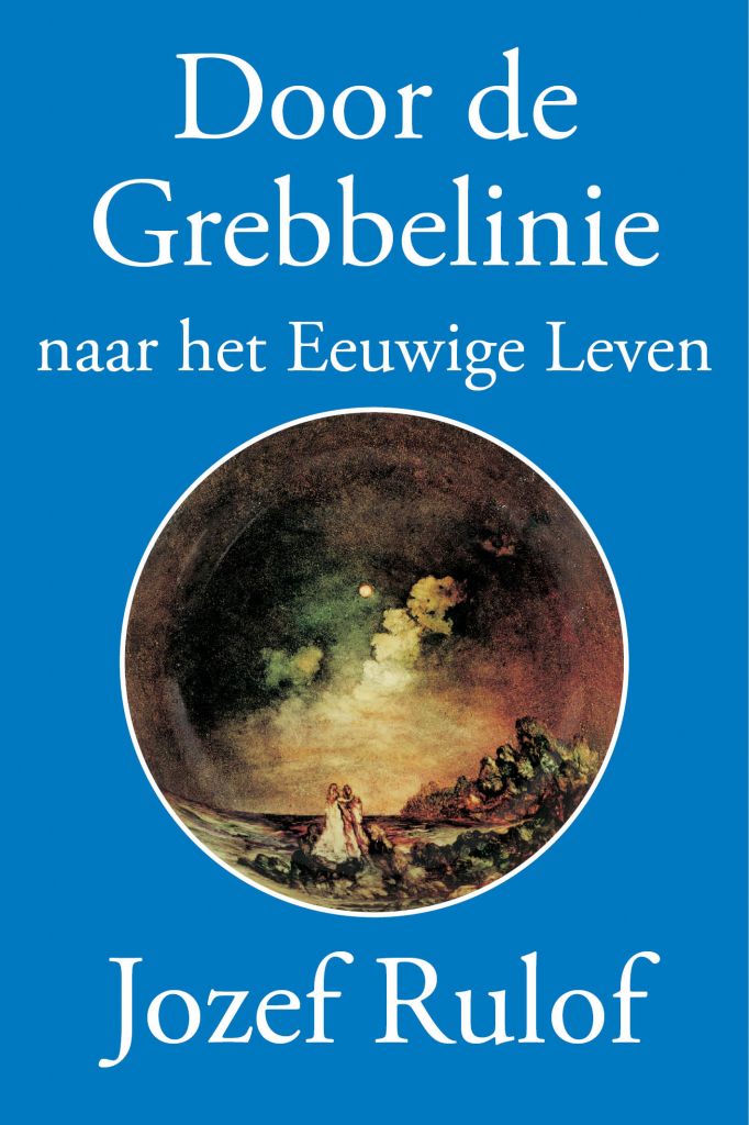 Door de Grebbelinie naar het Eeuwige Leven