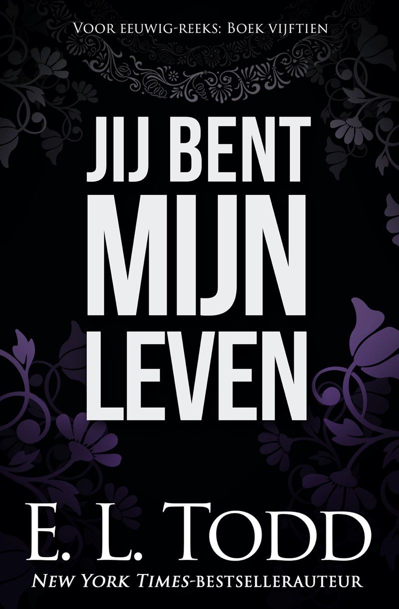 Jij bent mijn leven: Voor eeuwig-reeks #15