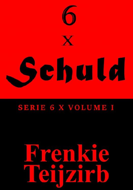 6 x Schuld - Volume I