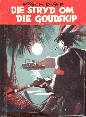 Die stryd om die goudskip (Afrikaans)
