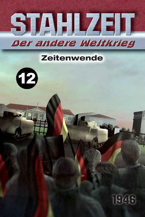 Stahlzeit, Band 12: Zeitenwende (German Edition)