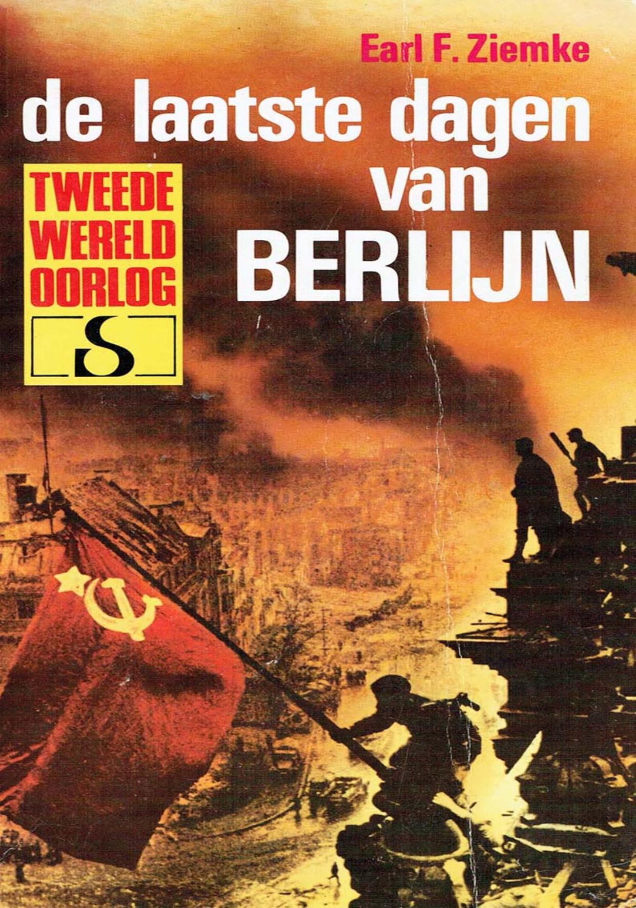 Ziemke, Earl F. - De laatste dagen van Berlijn