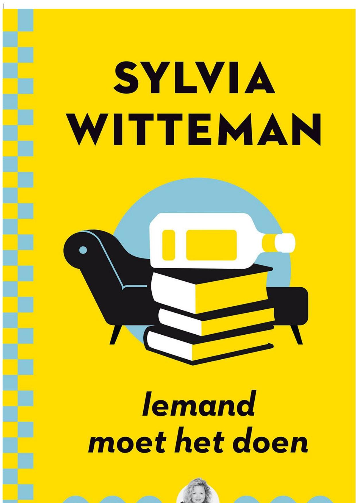 Witteman, Sylvia - Iemand Moet Het Doen