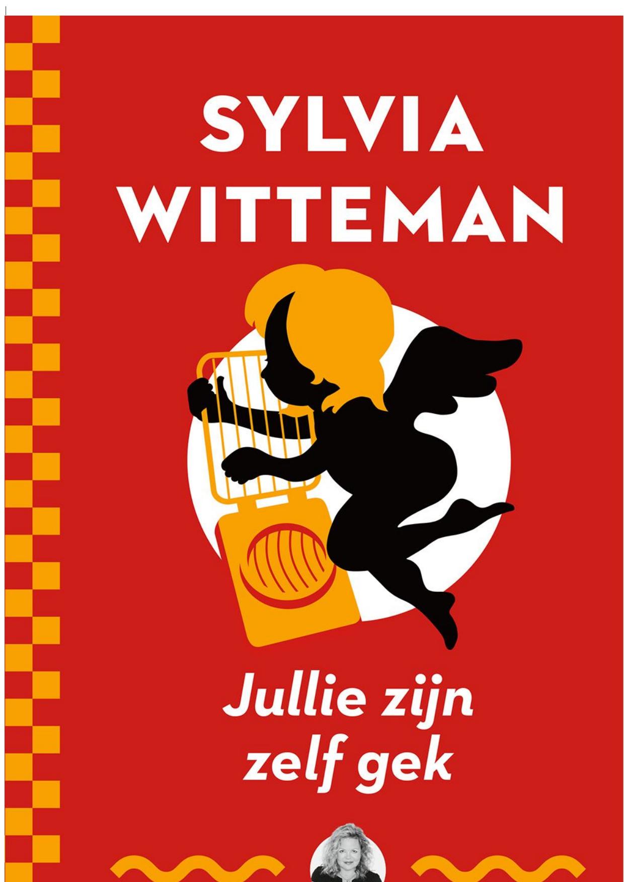 Witteman, Sylvia - Jullie Zijn Zelf Gek