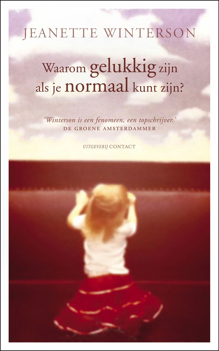 Waarom gelukkig zijn als je normaal kunt zijn?