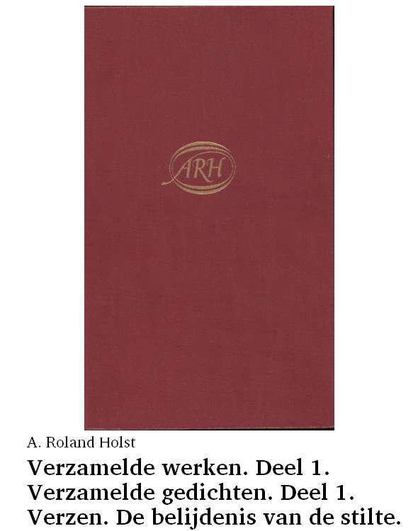 Verzamelde werken. Deel 1. Verzamelde gedichten. Deel 1. Verzen. De belijdenis van de stilte. Voorbij de wegen