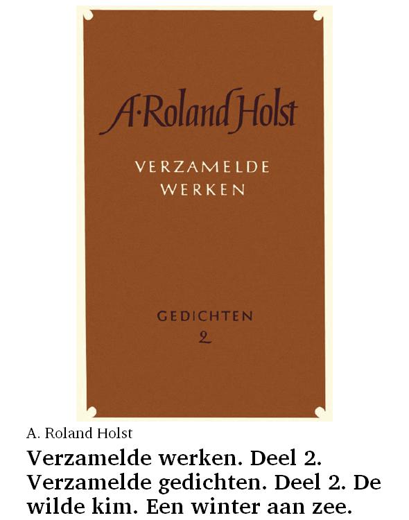 Verzamelde werken. Deel 2. Verzamelde gedichten. Deel 2. De wilde kim. Een winter aan zee. Onderweg. Tegen de wereld. In ballingschap