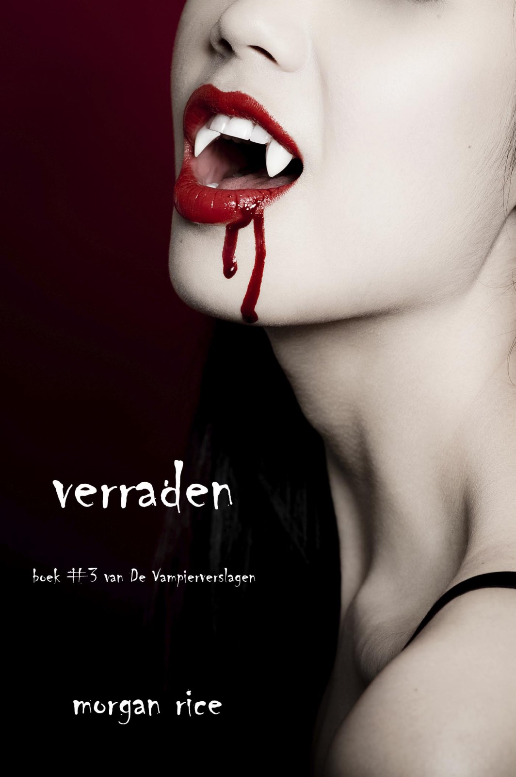 Verraden (Boek #3 van De Vampierverslagen)